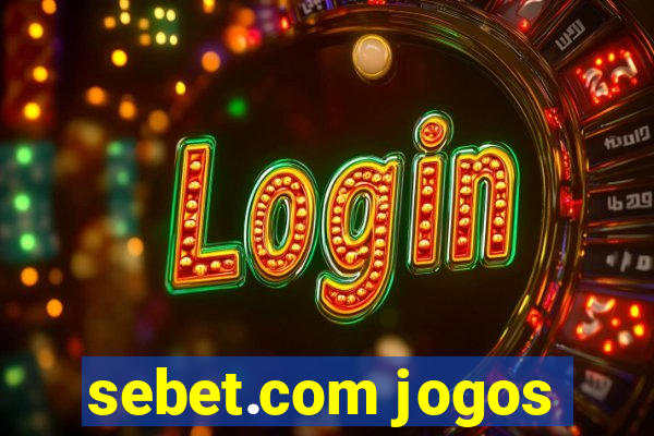 sebet.com jogos